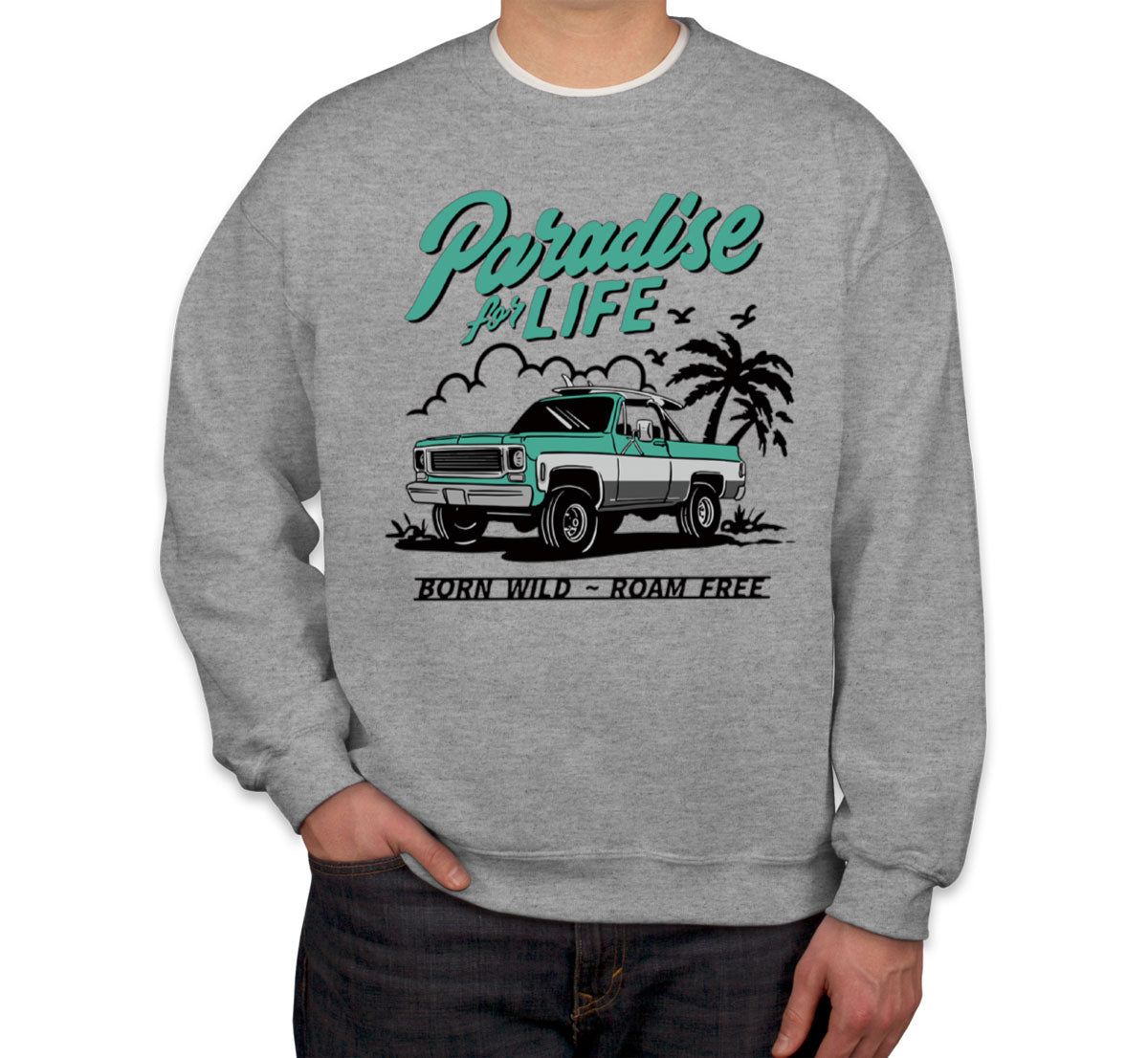 Paradise For Life Unisex Sweatshirt