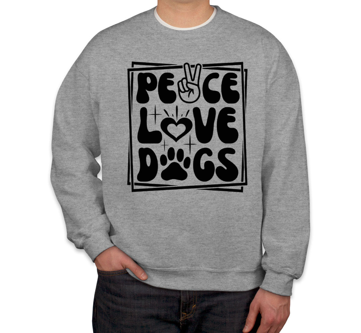 Peace Love Dogs Unisex Sweatshirt