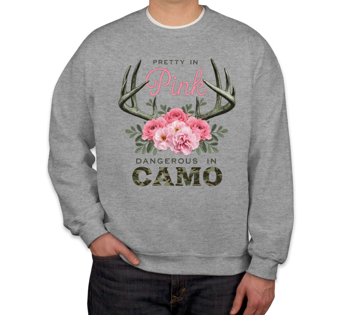 Pretty In Pink Dangerous In Camo Hunting Unisex Sweatshirt