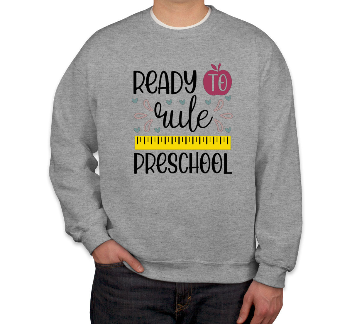 Ready To Rule Preschool Unisex Sweatshirt