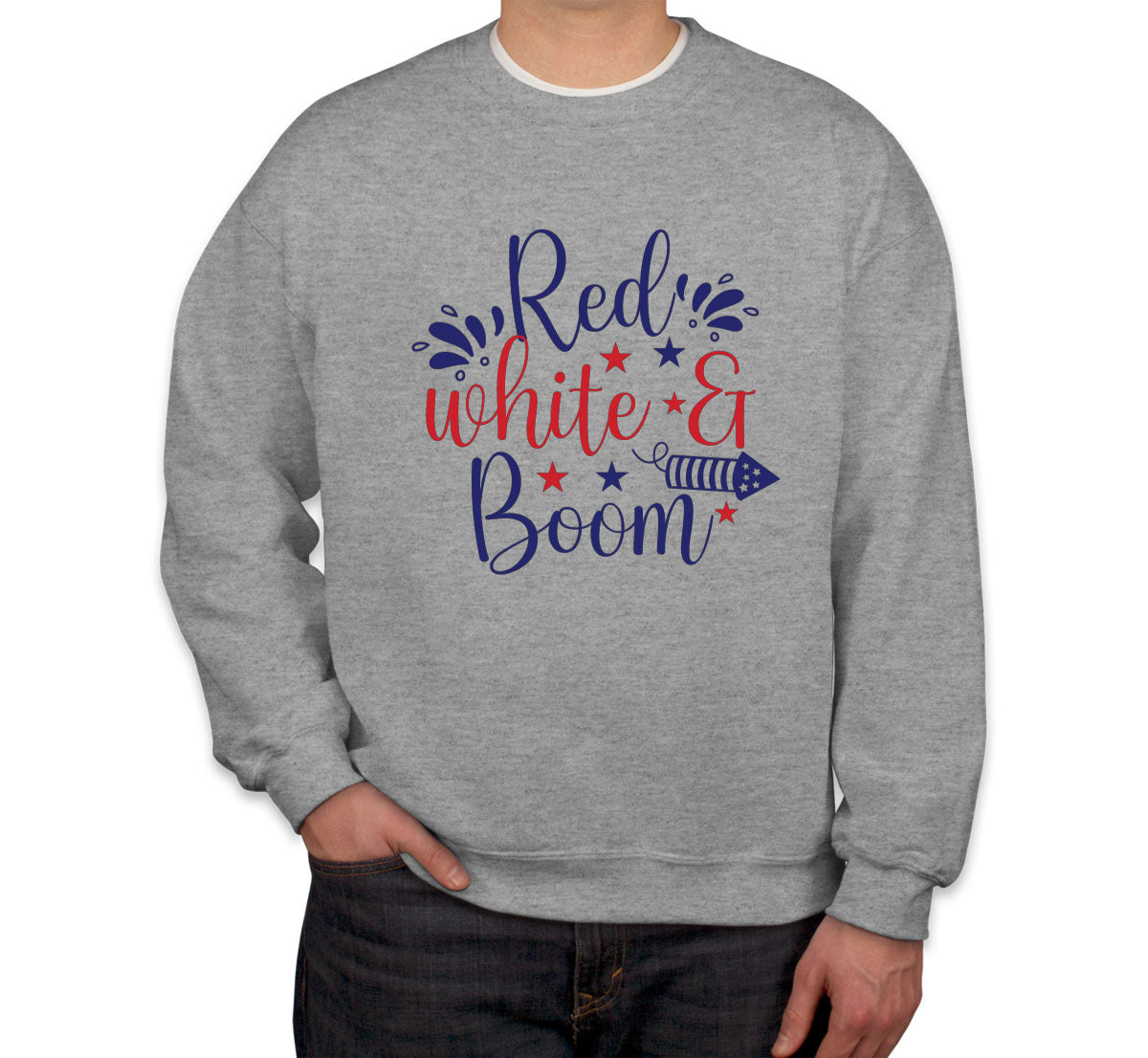 Red White And Boom Patriotic Unisex Sweatshirt