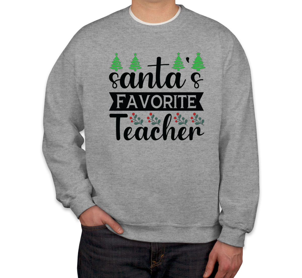 Santa's Favorite Teacher Unisex Sweatshirt