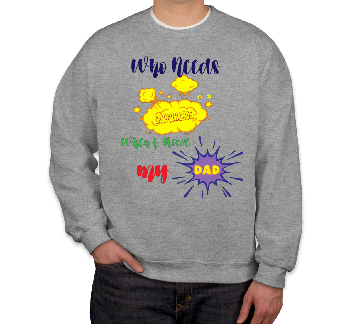 Superhero Dad Father's Day Unisex Sweatshirt