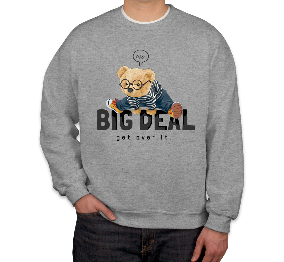 Teddy Bear Big Deal Unisex Sweatshirt