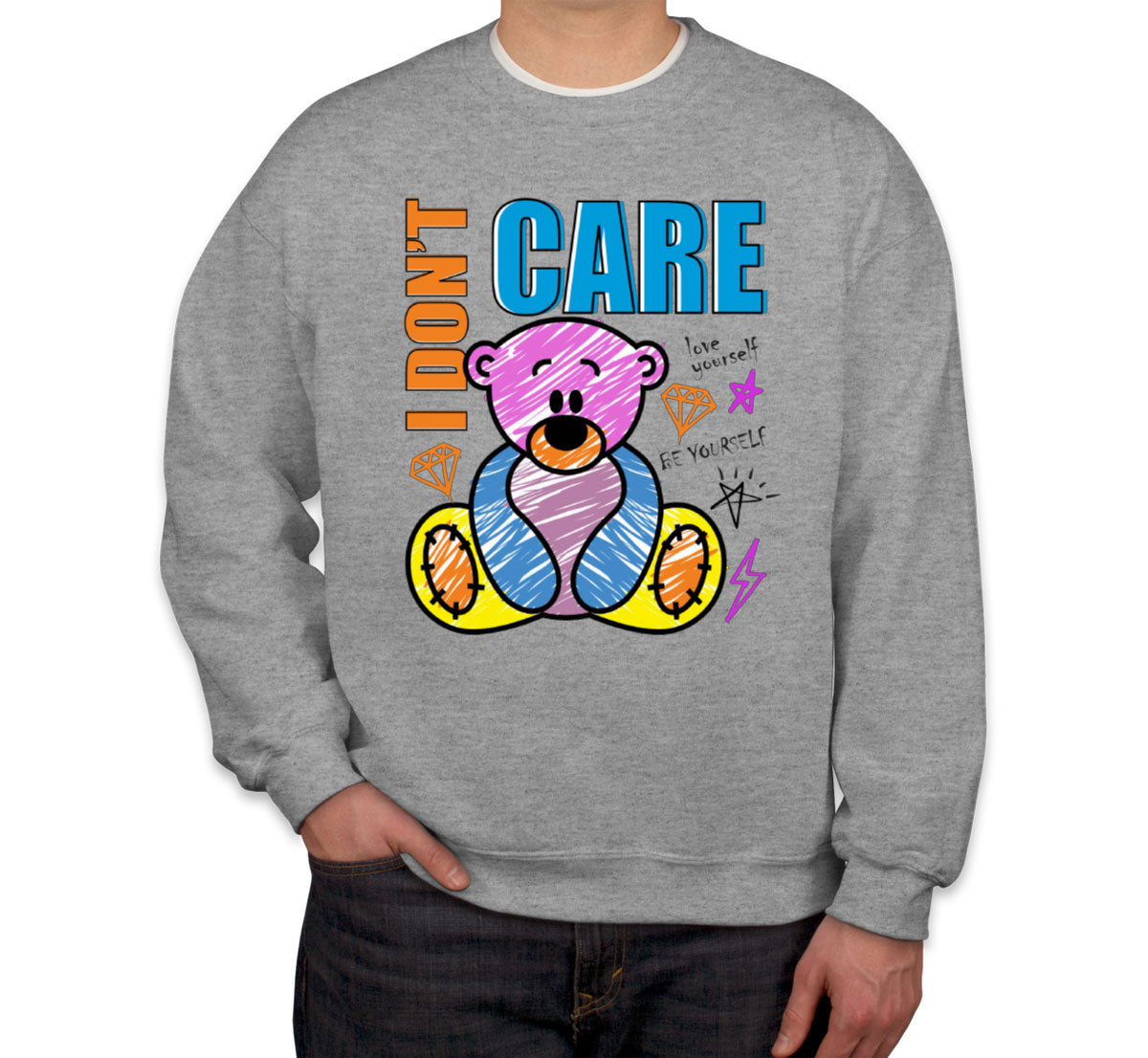 Teddy Bear I Don't Care Unisex Sweatshirt