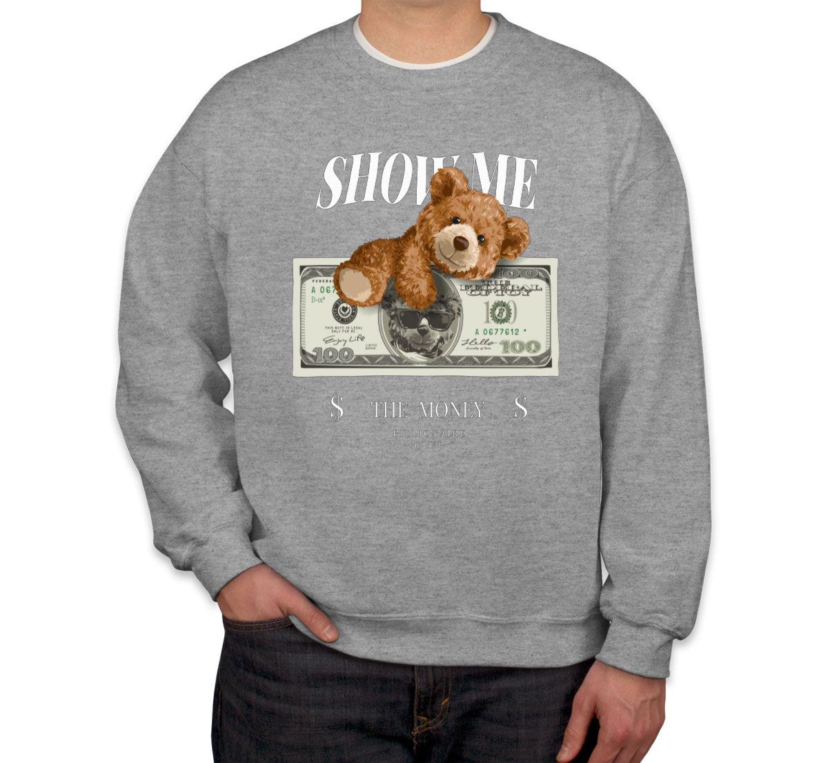 Teddy Bear Money Unisex Sweatshirt