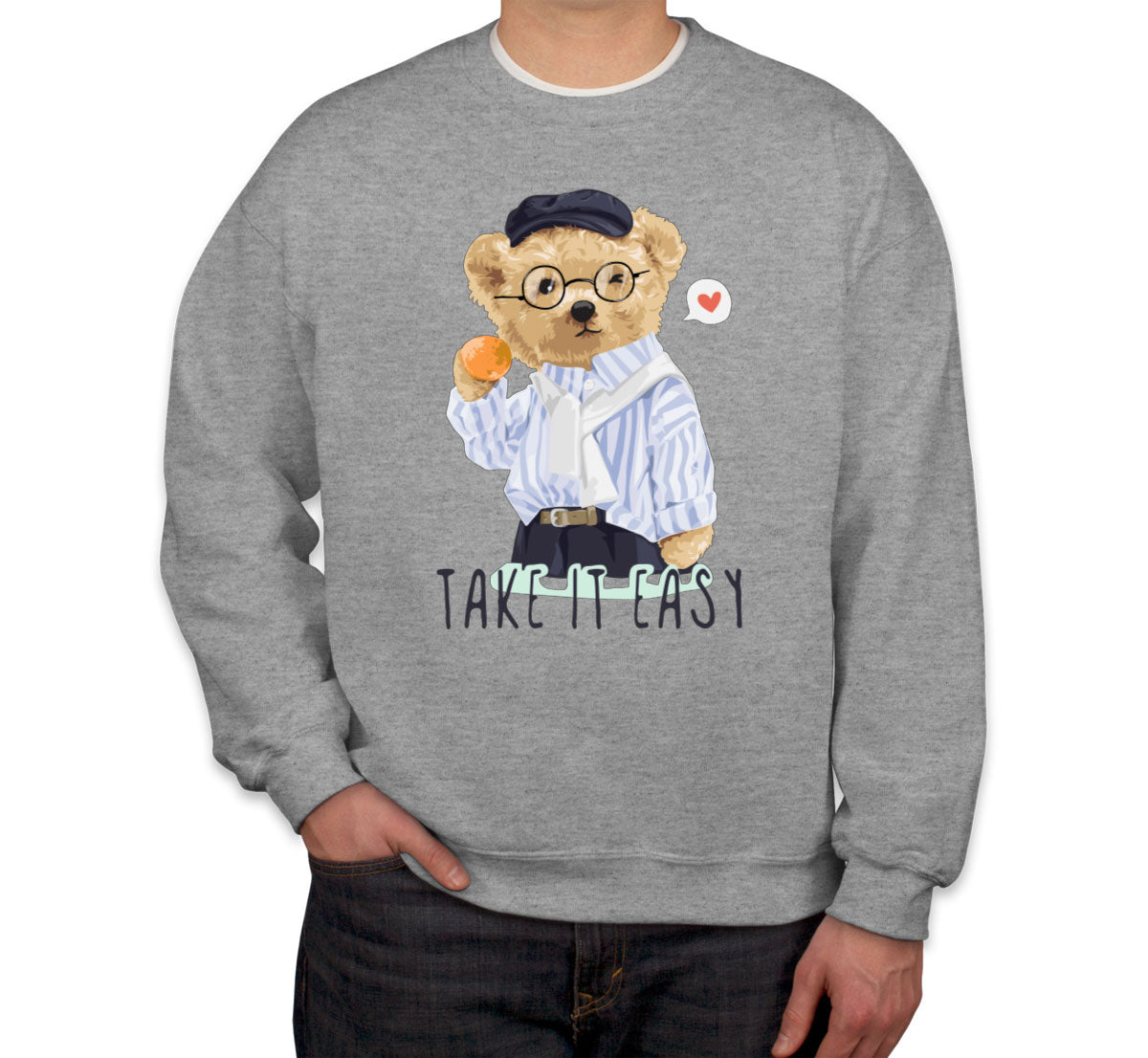 Teddy Bear Take It Unisex Sweatshirt