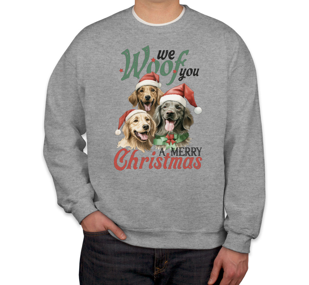 We Woof You A Merry Christmas Unisex Sweatshirt