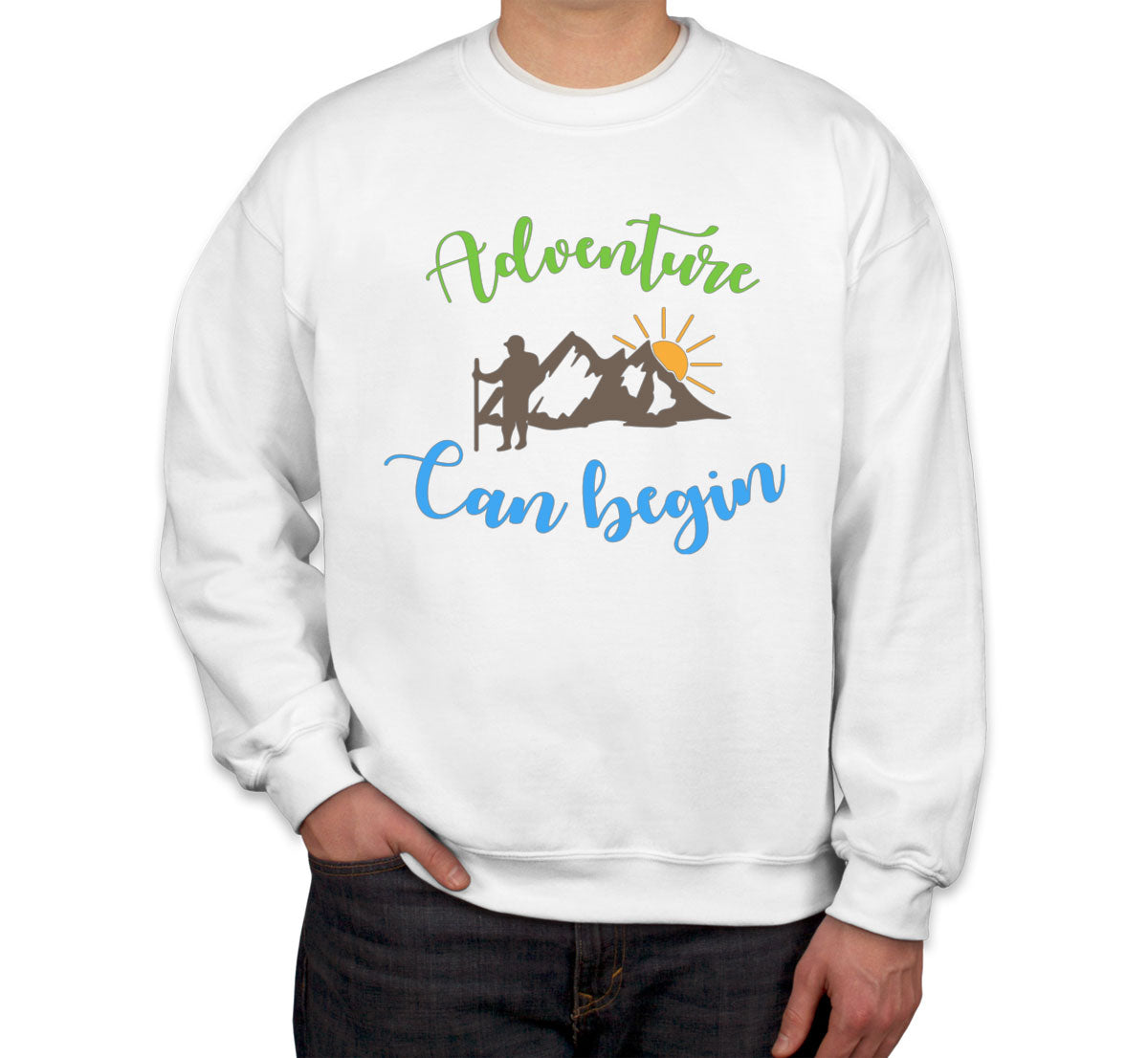 Adventure Can Begin Unisex Sweatshirt