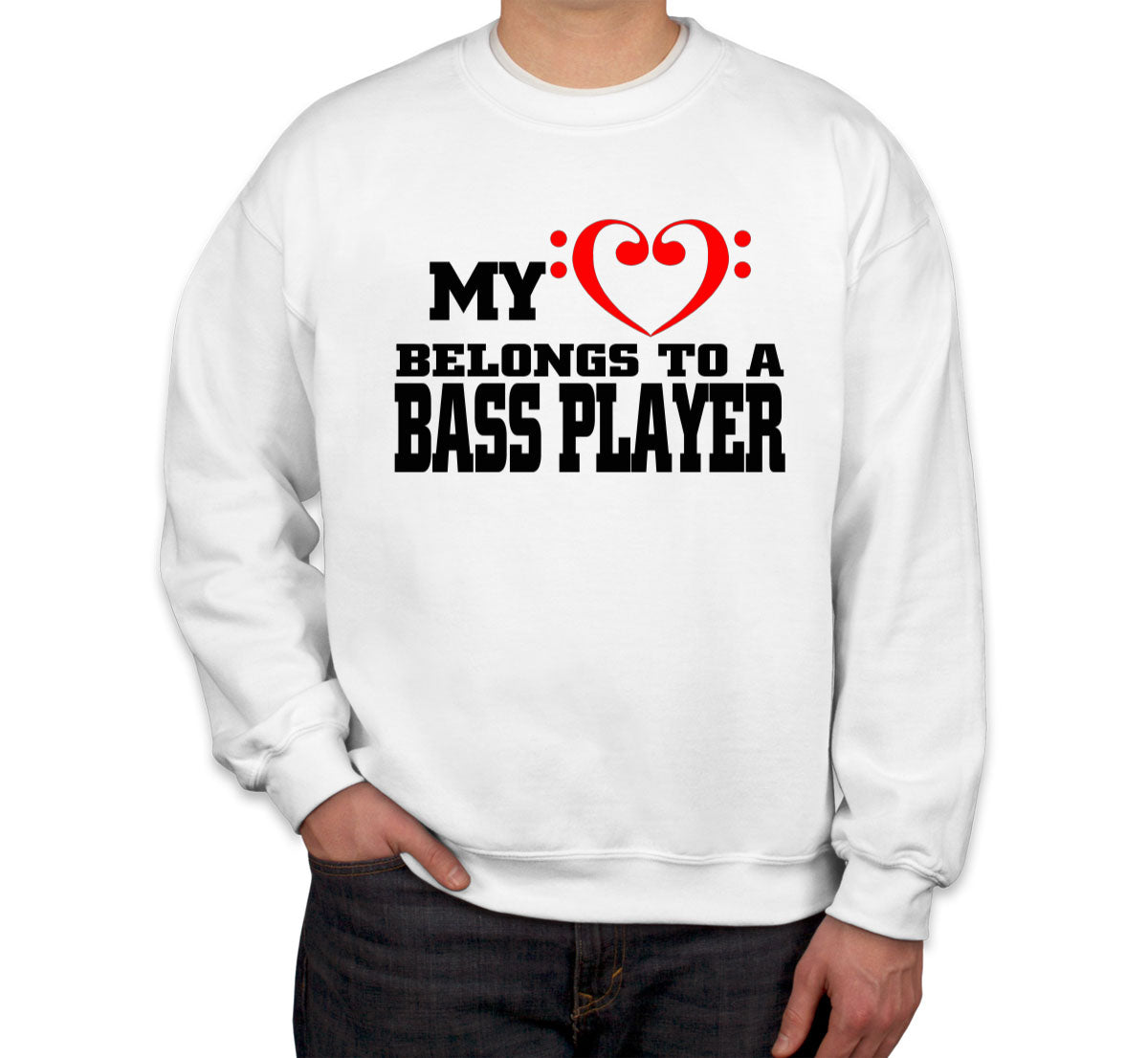 My Heart Belongs To A Bass Player Unisex Sweatshirt