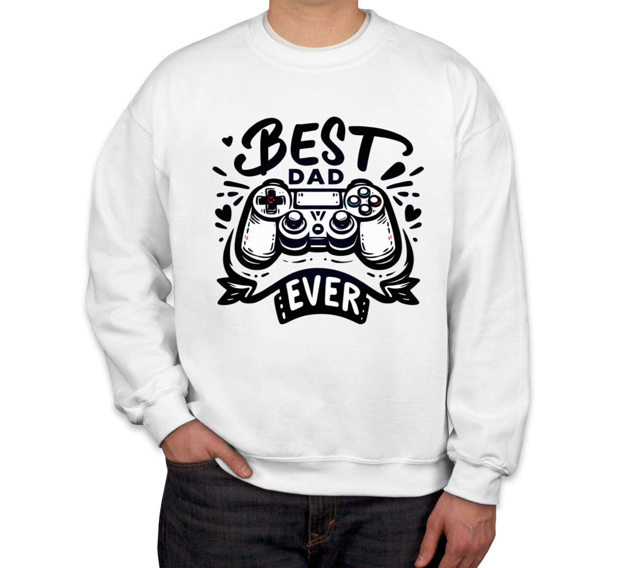 Best Dad Ever Gaming Gamer Father's Day Unisex Sweatshirt