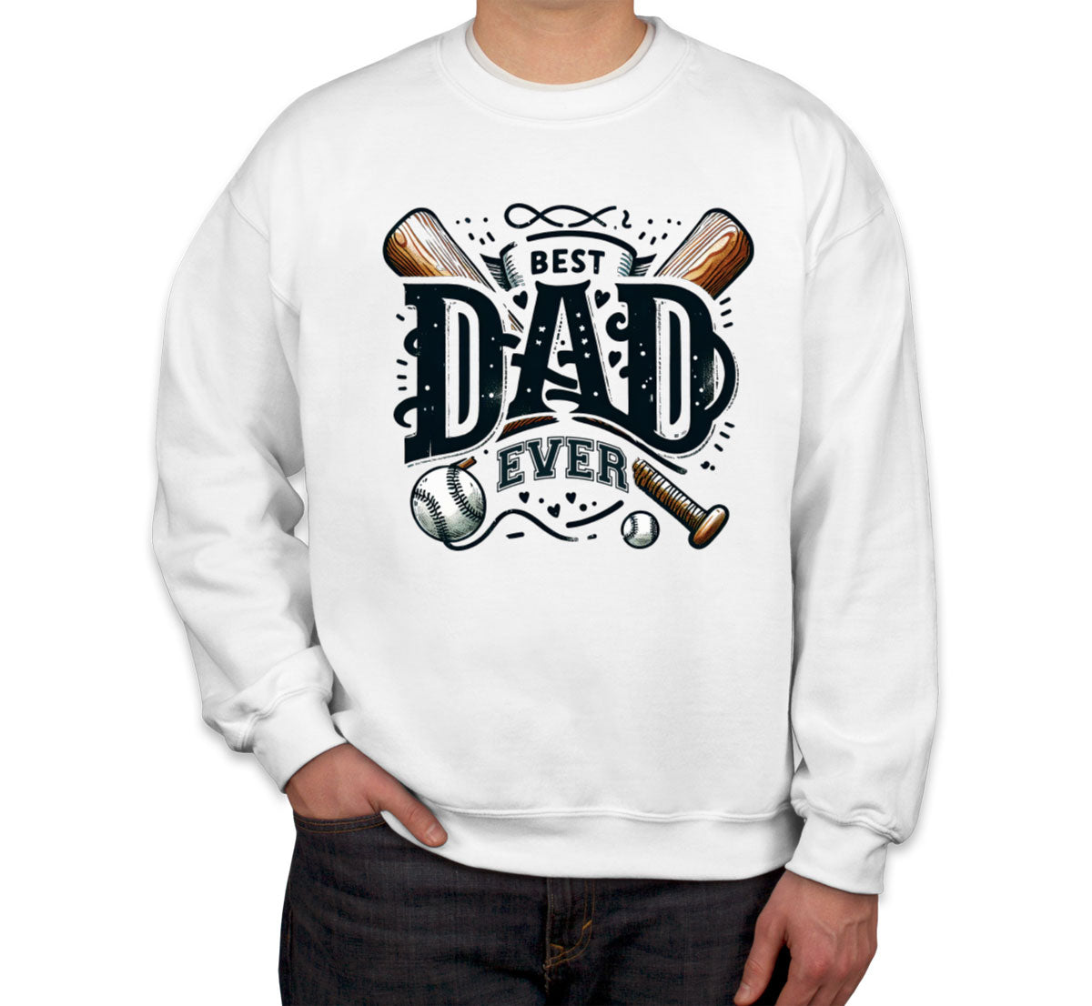 Best Dad Ever Baseball Father's Day Unisex Sweatshirt