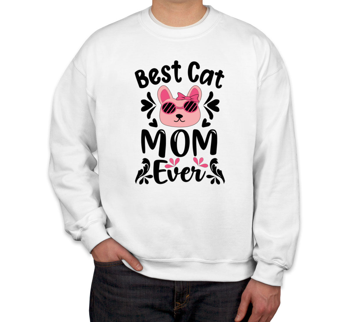 Best Cat Mom Ever Unisex Sweatshirt