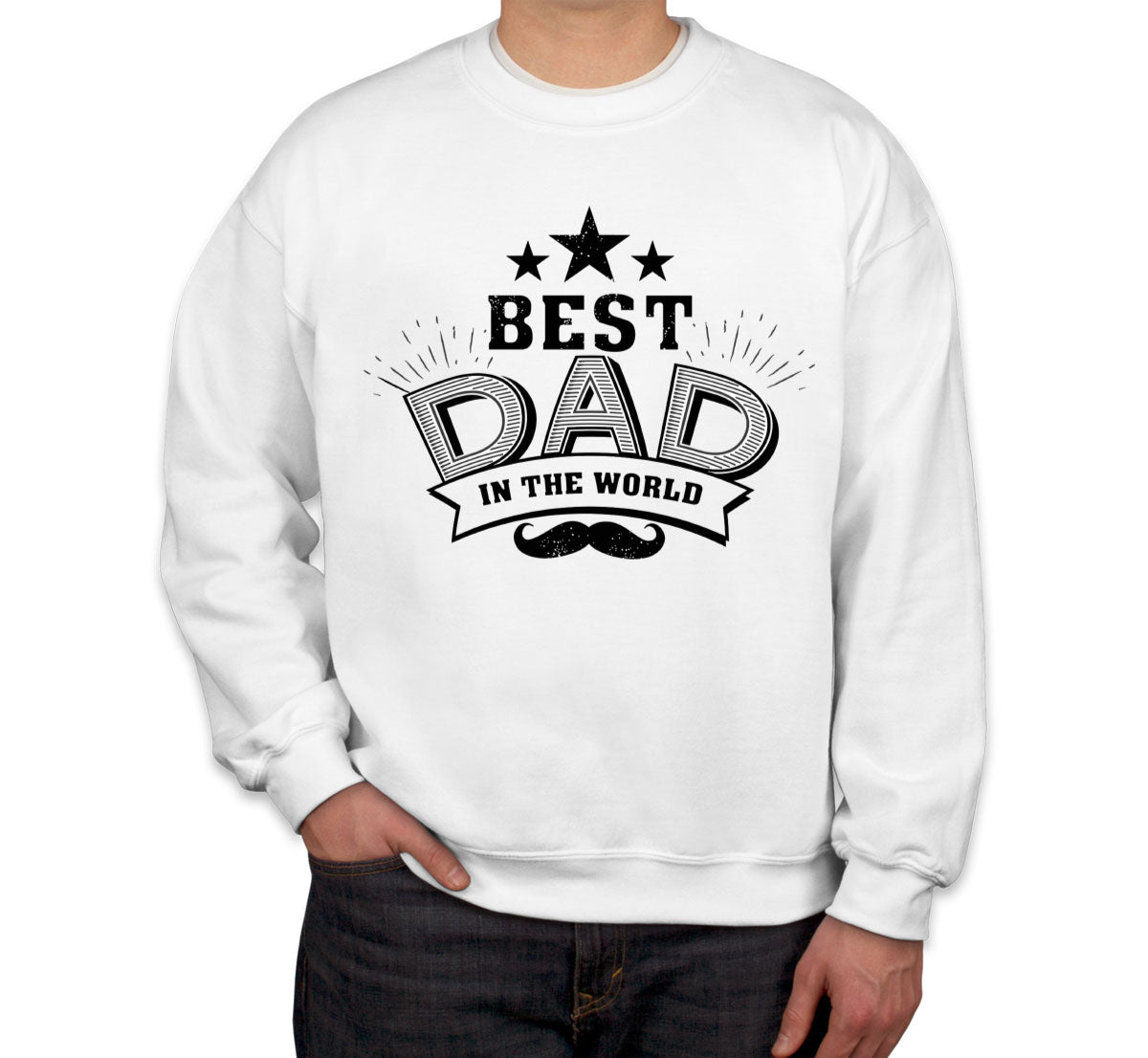 Best Dad In The World Unisex Sweatshirt