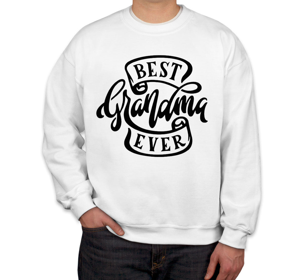 Best Grandma Ever Mother's Day Unisex Sweatshirt