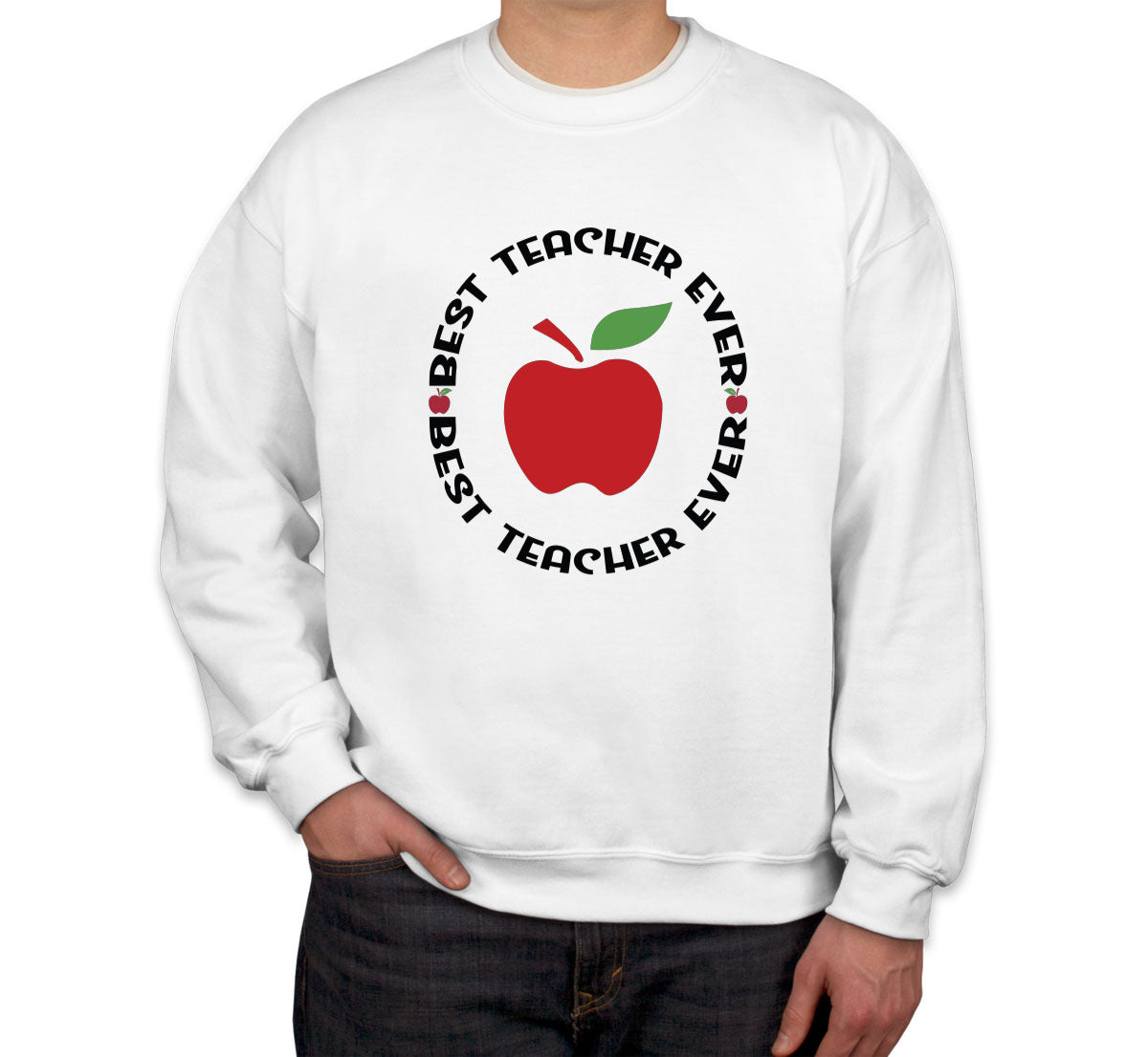 Best Teacher Ever Unisex Sweatshirt