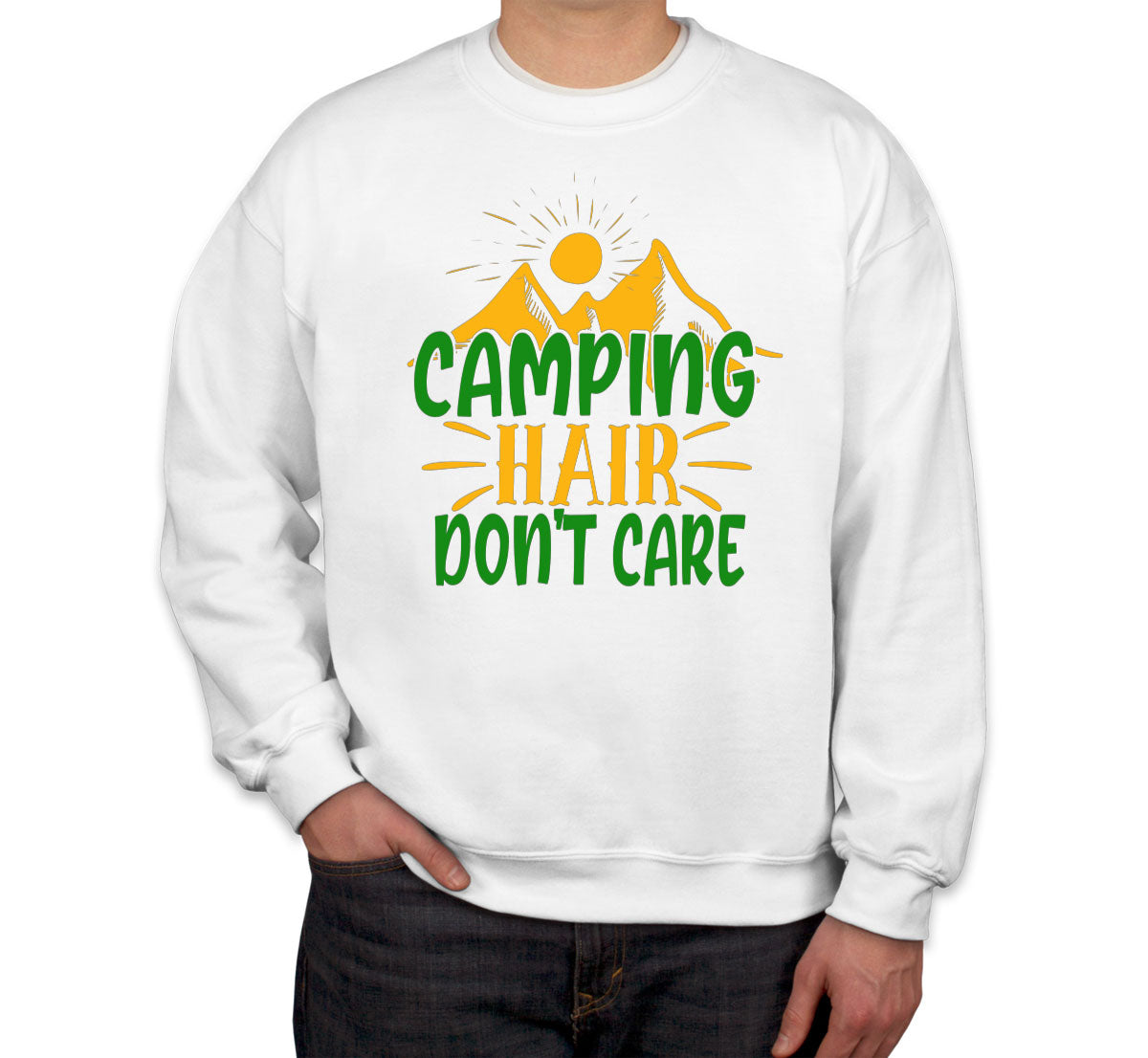 Camping Hair Don't Care Unisex Sweatshirt