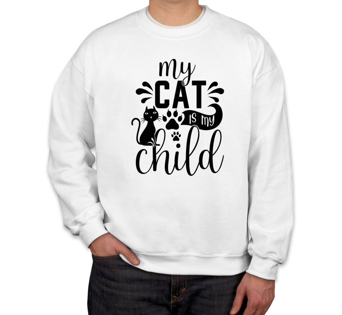 My Cat Is My Child Unisex Sweatshirt