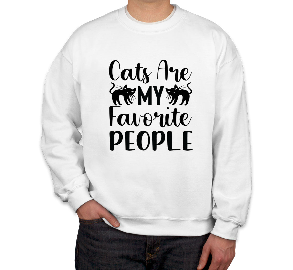 Cats Are My Favorite People Unisex Sweatshirt