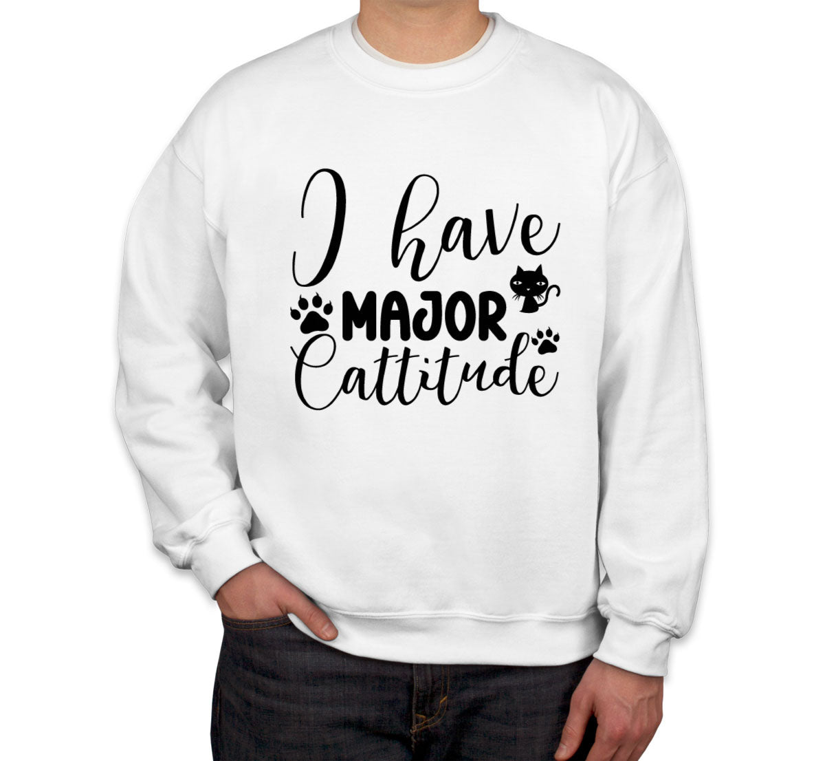 I Have Major Cattitude Cat Unisex Sweatshirt
