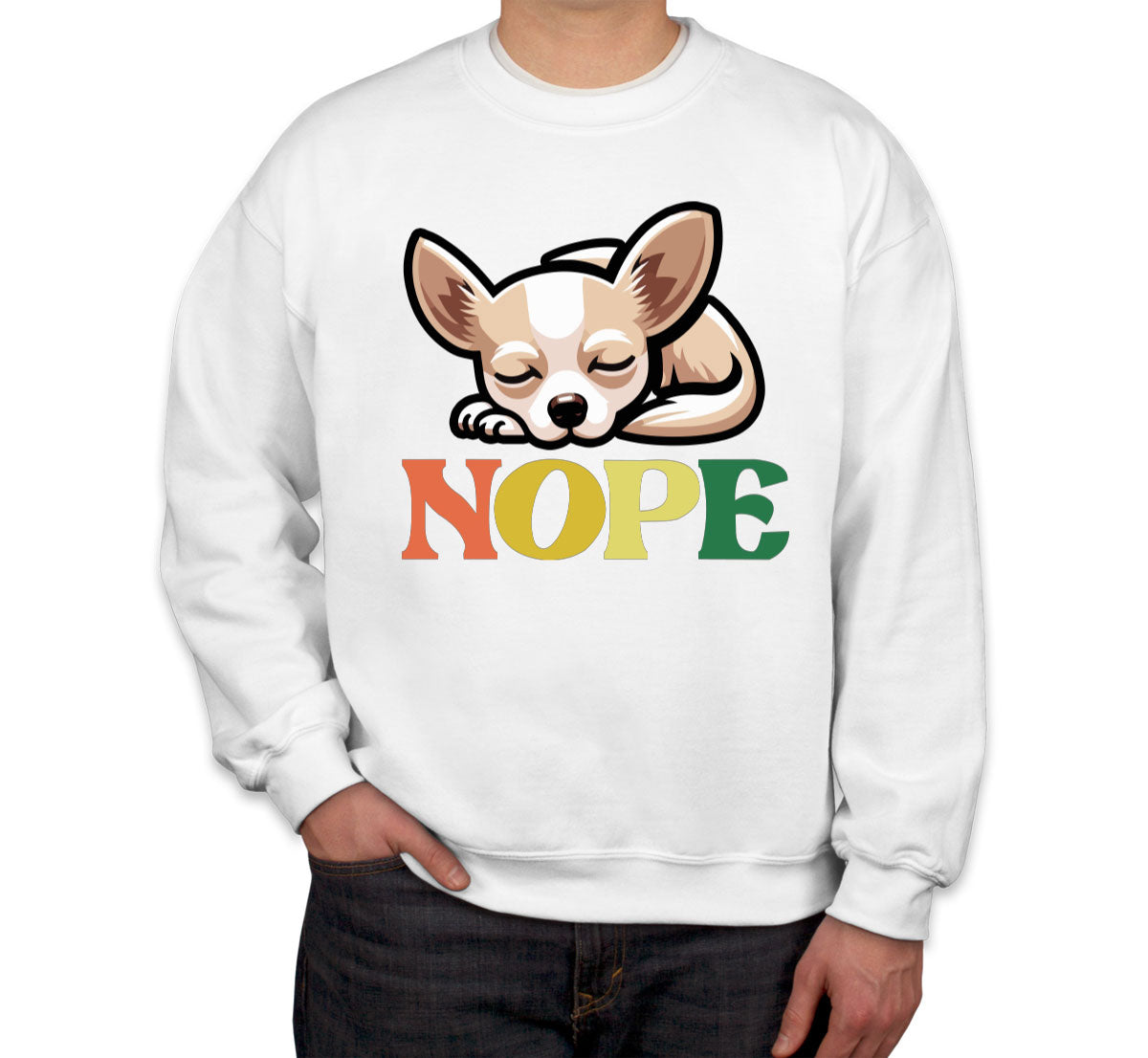 Nope Chihuahua Dog Unisex Sweatshirt