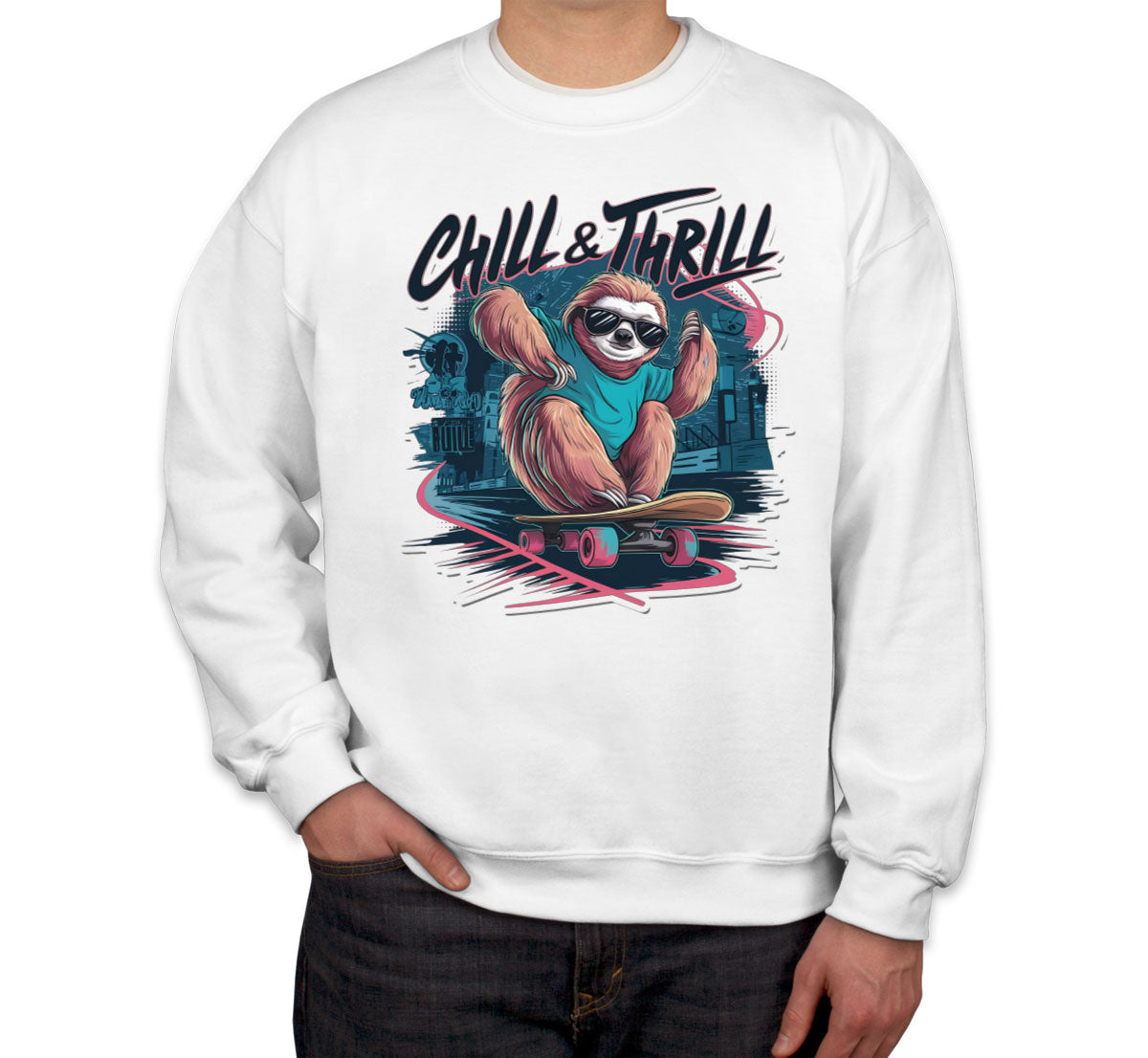 Chill And Thrill Sloth Unisex Sweatshirt