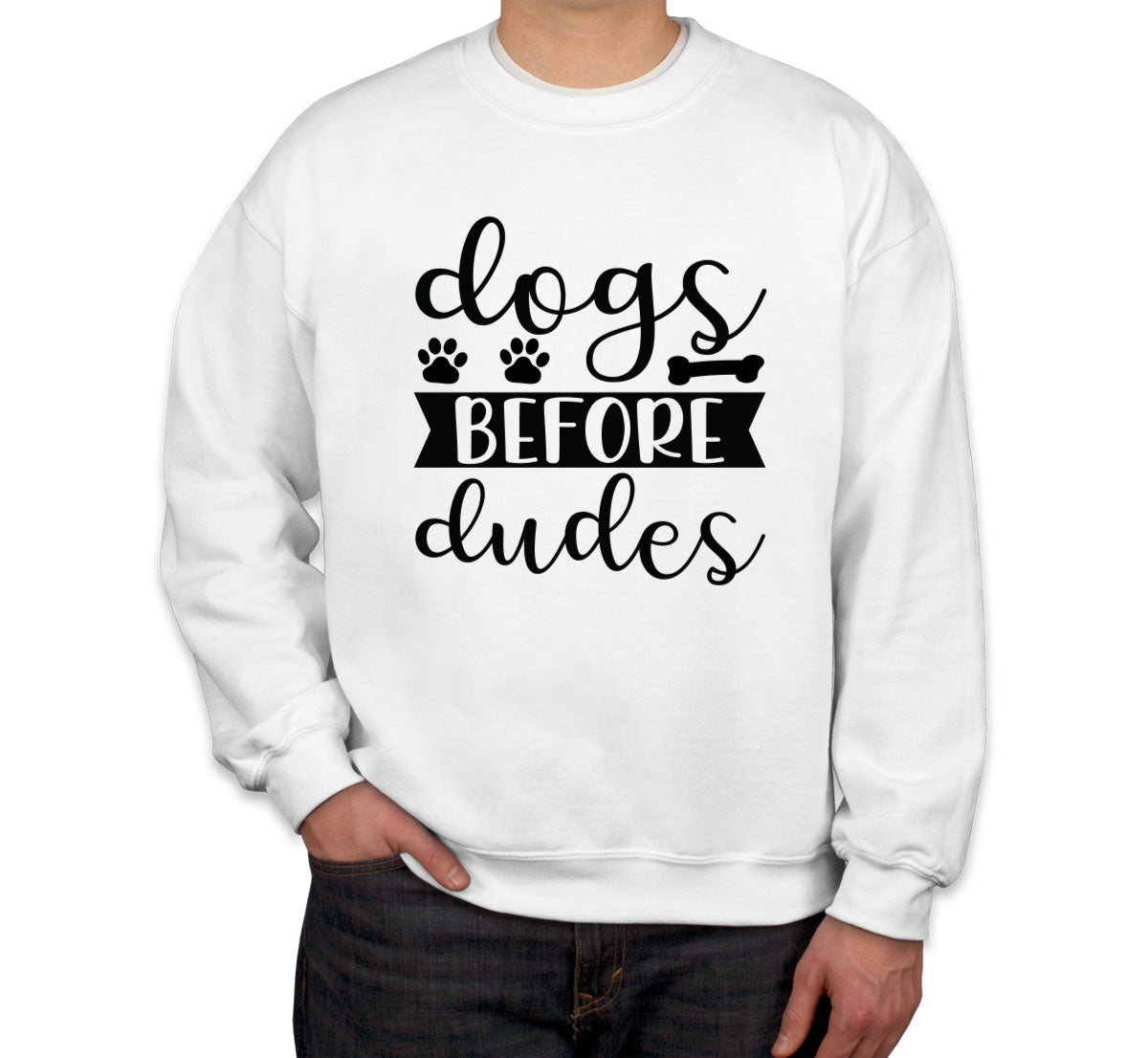Dogs Before Dudes Unisex Sweatshirt