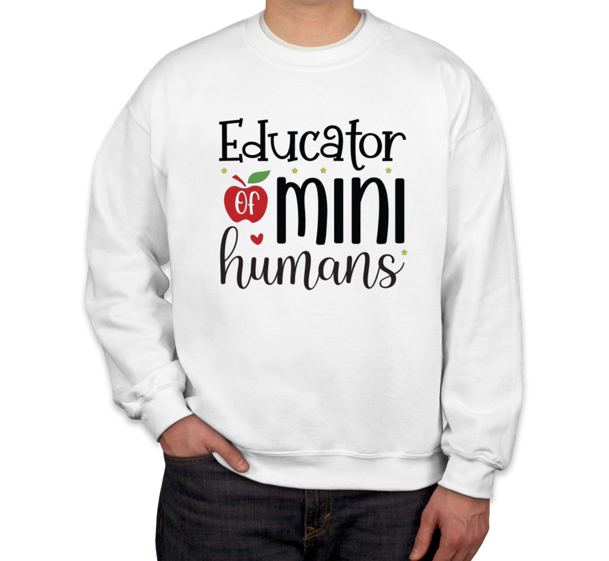 Educator Mini Humans Teacher Unisex Sweatshirt