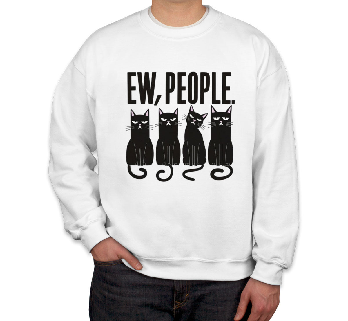 Ew, People Black Cats Unisex Sweatshirt