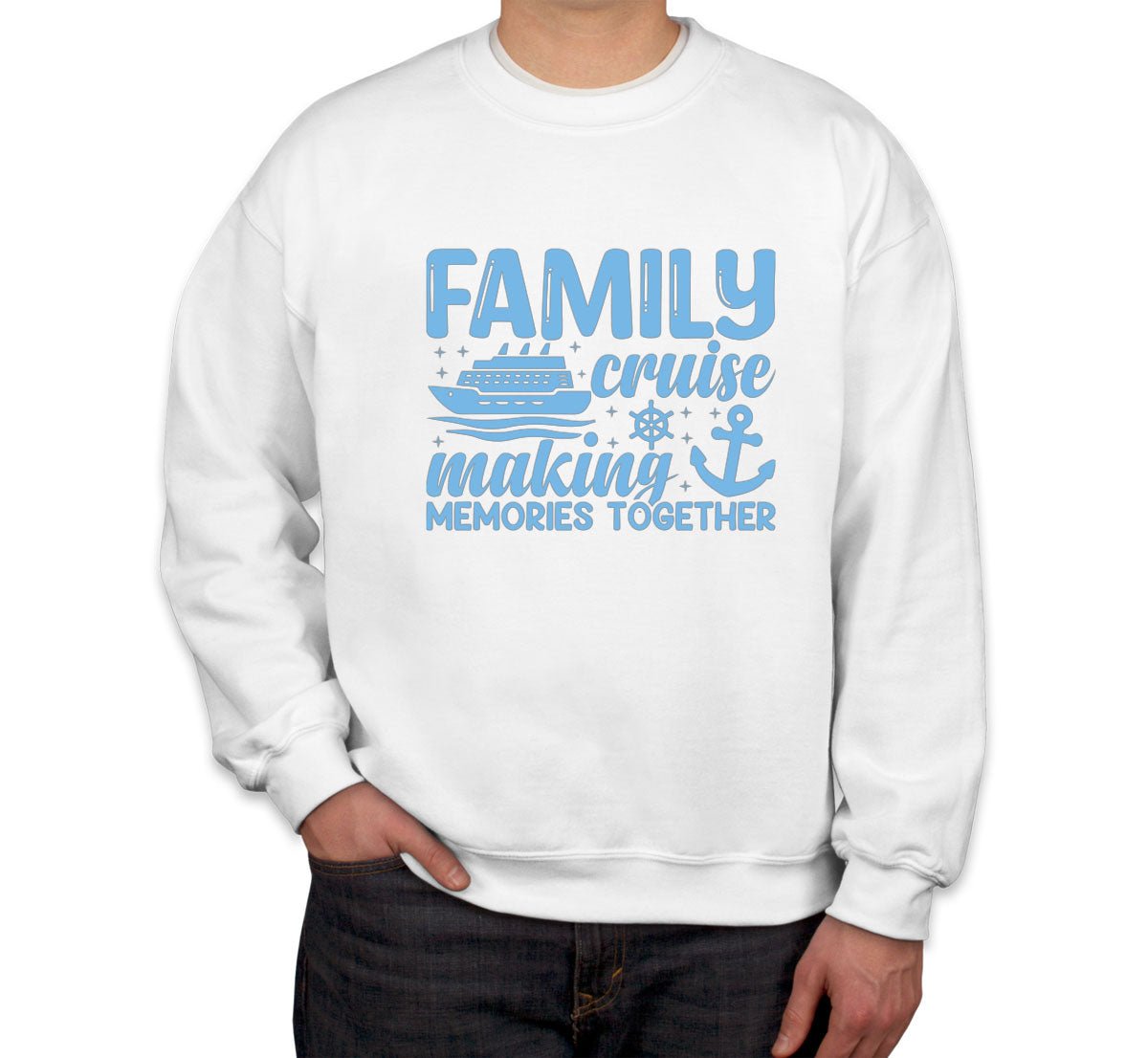 Family Cruise Making Memories Together Unisex Sweatshirt