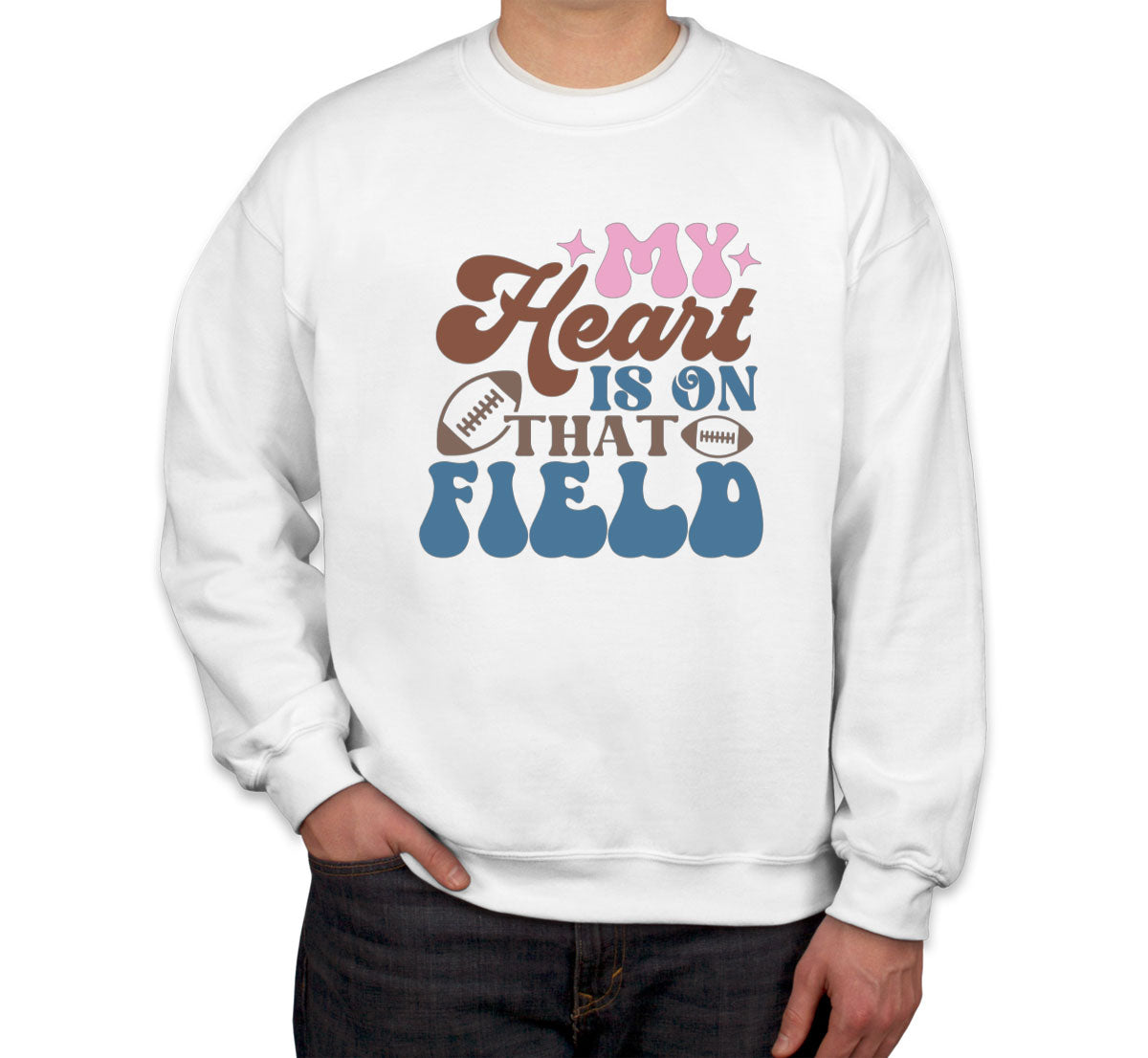 My Heart Is On That Field Football Mom Unisex Sweatshirt