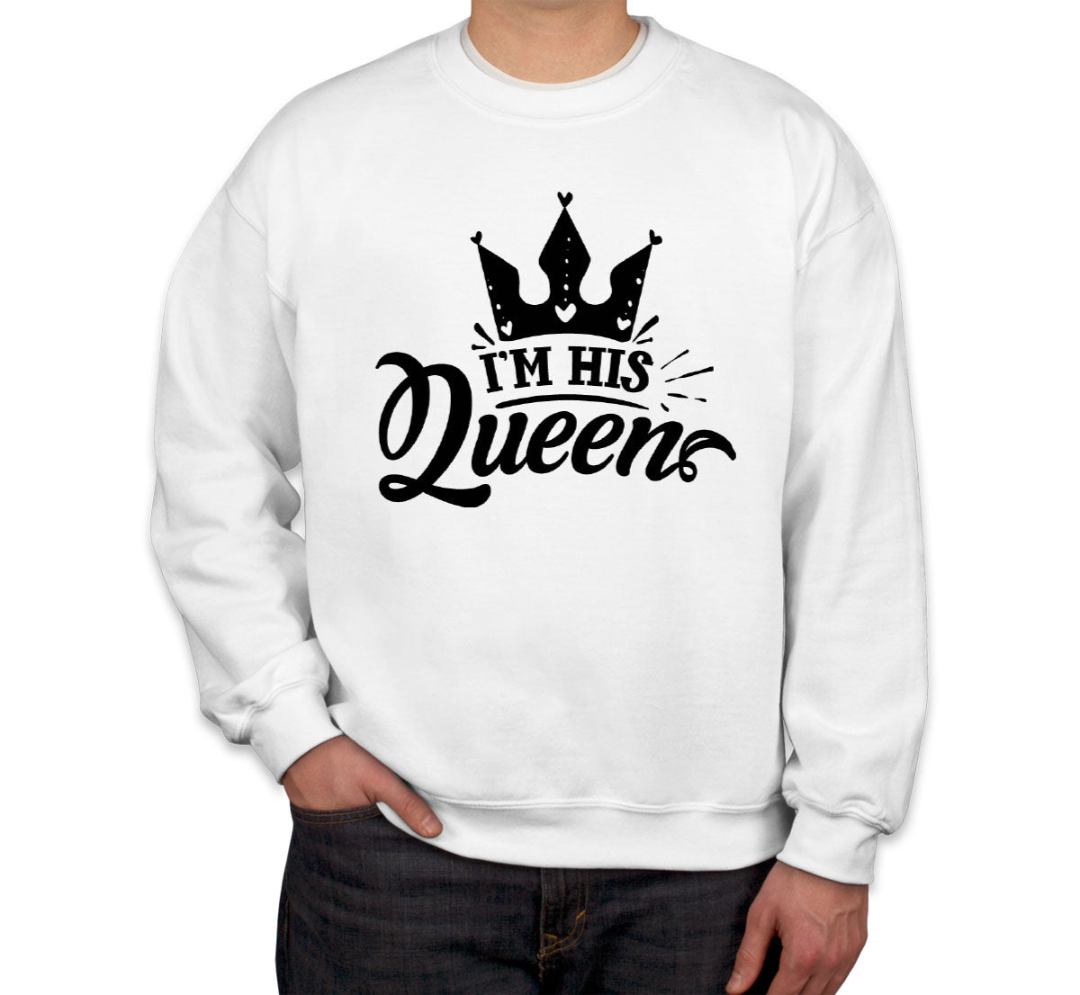 His Queen Valentine's Day Unisex Sweatshirt