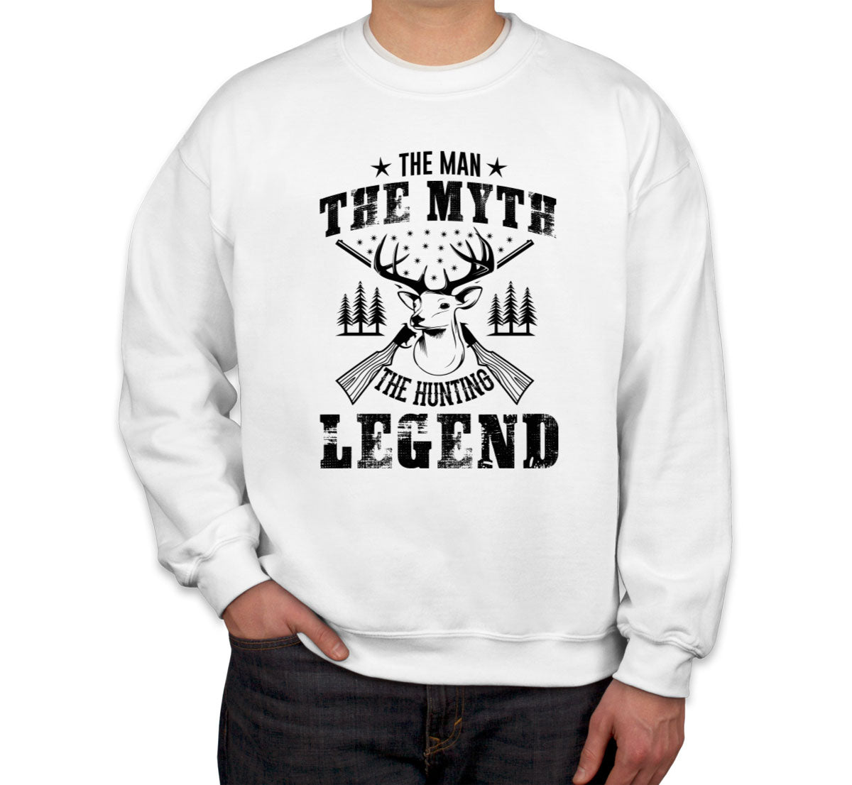 The Man The Myth The Hunting Legend Unisex Sweatshirt