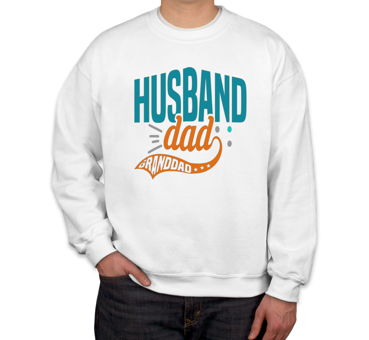 Husband Dad Granddad Father's Day Unisex Sweatshirt