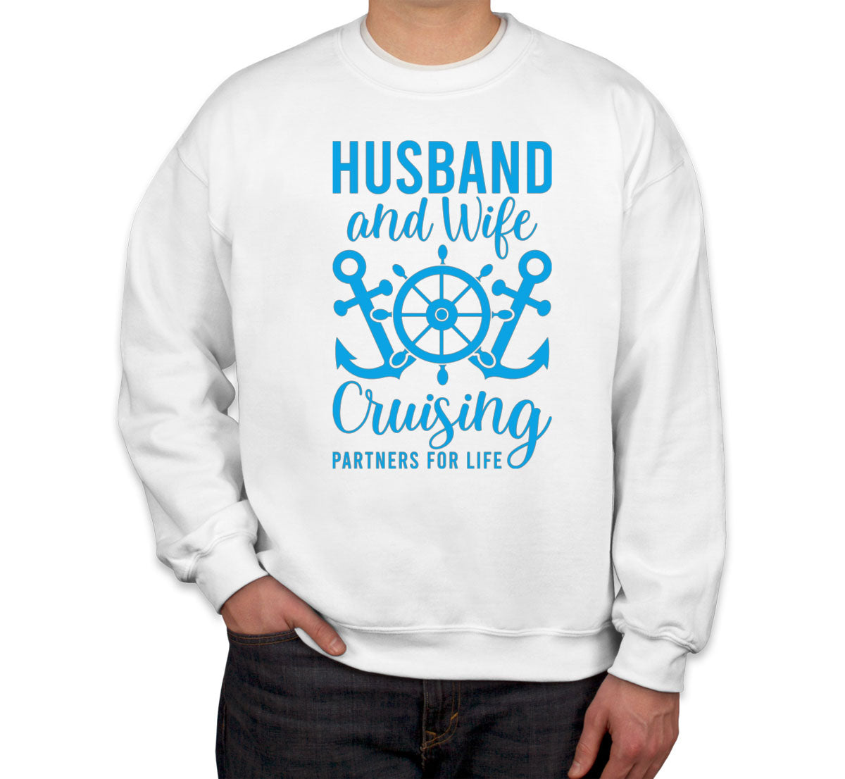 Husband And Wife Cruising Partners For Life Unisex Sweatshirt