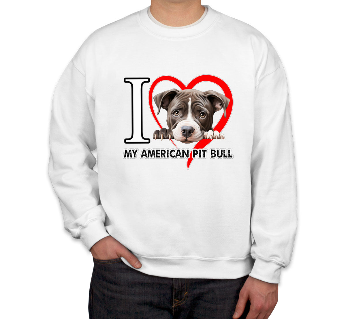 I Love My American Pitpull Dog Unisex Sweatshirt