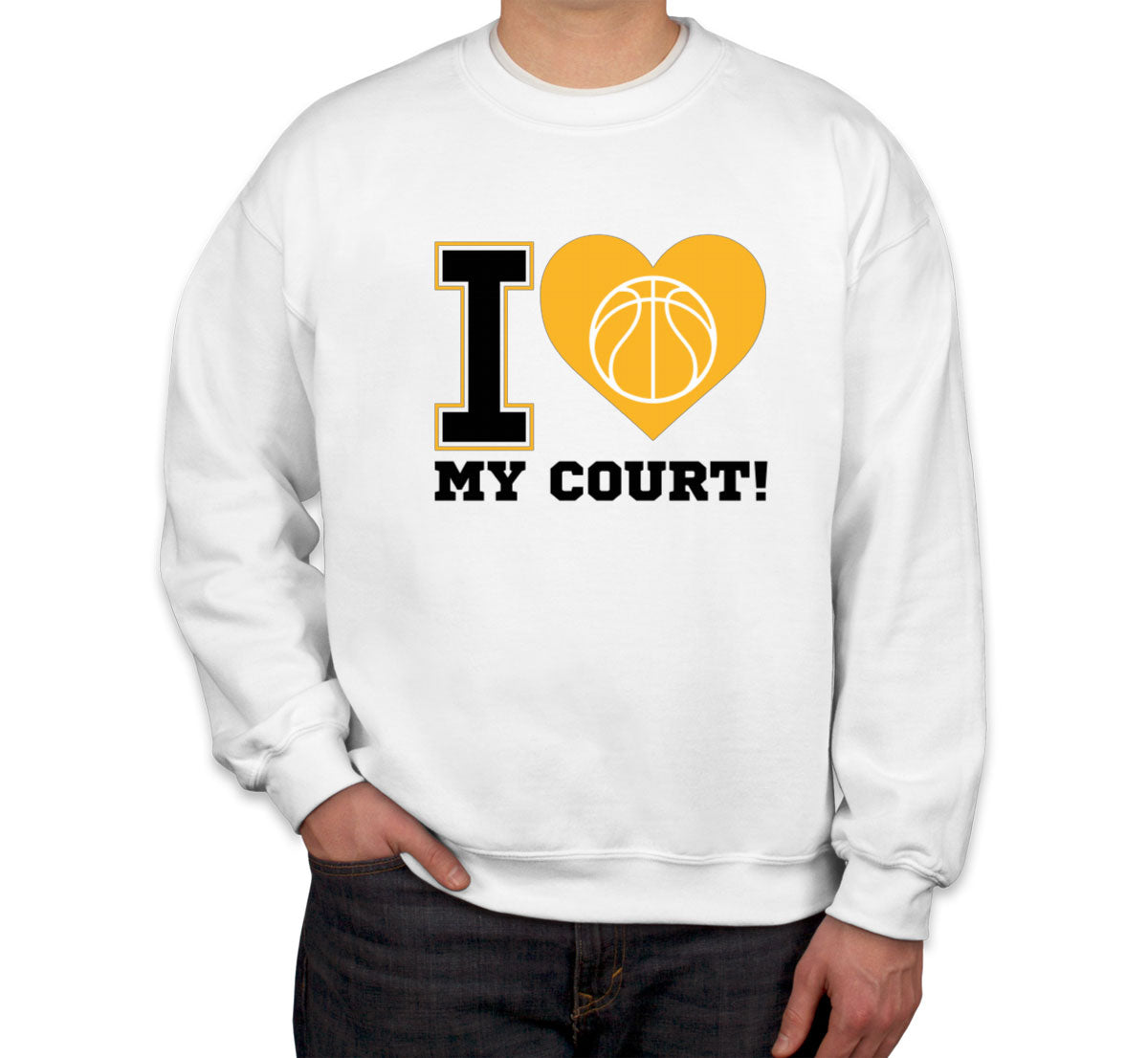 I Love My Court Basketball Unisex Sweatshirt