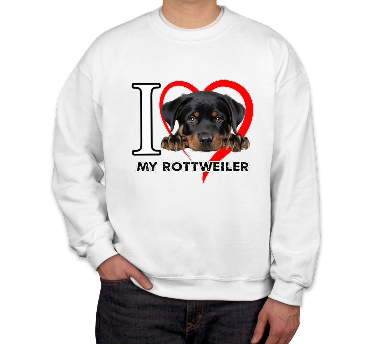 I Love My Rottweiler Dog Unisex Sweatshirt