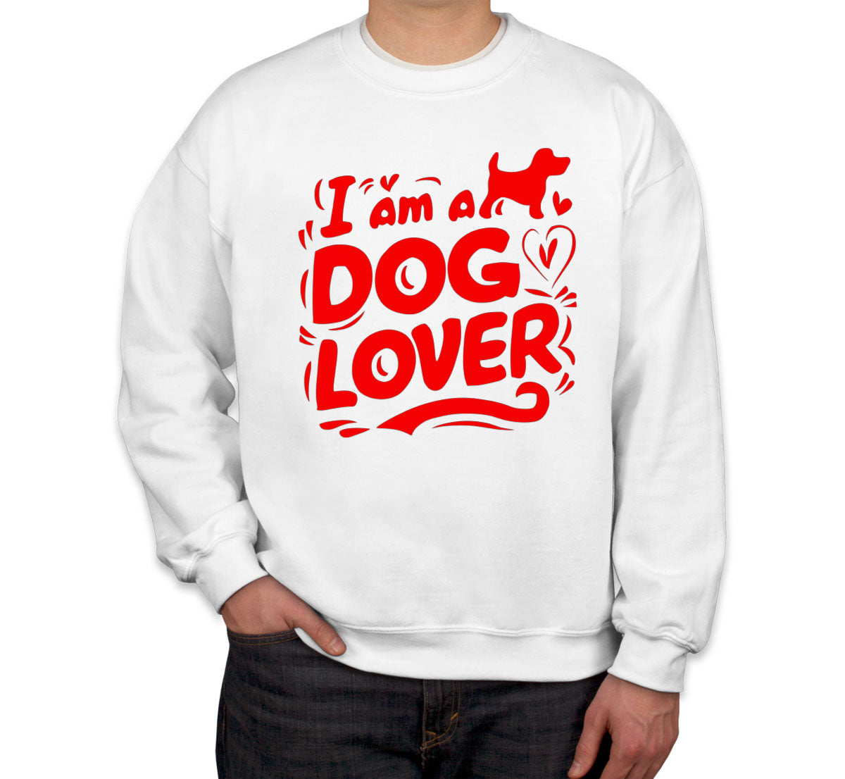 I Am A Dog Lover Unisex Sweatshirt