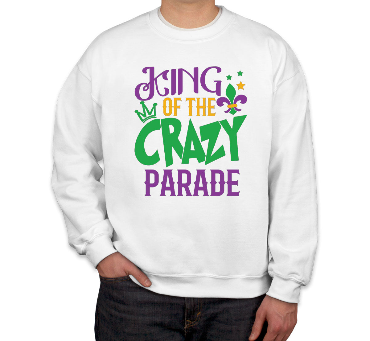 King Of The Crazy Parade Mardi Gras Unisex Sweatshirt