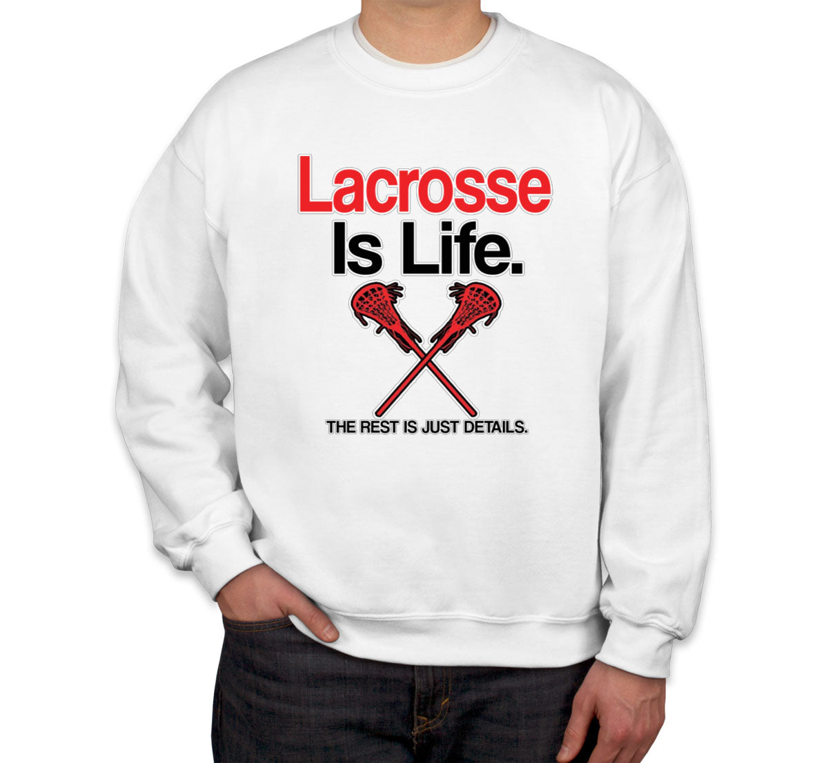 Lacrosse Is Life Unisex Sweatshirt