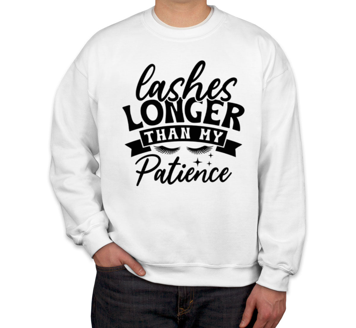 Lashes Longer Than My Patience Unisex Sweatshirt