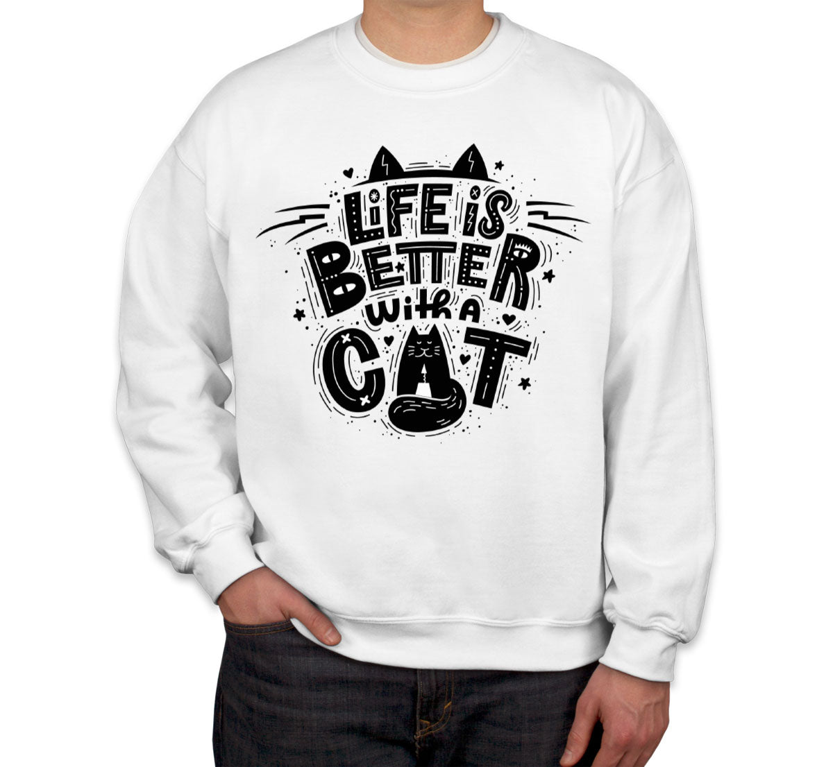 Life Is Better Wit A Cat Unisex Sweatshirt