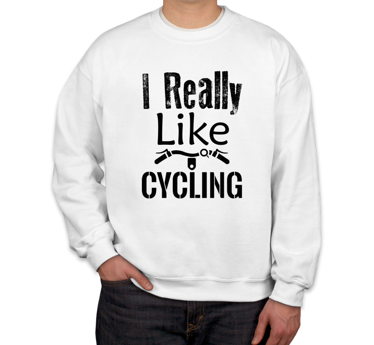 I Really Like Cycling Unisex Sweatshirt