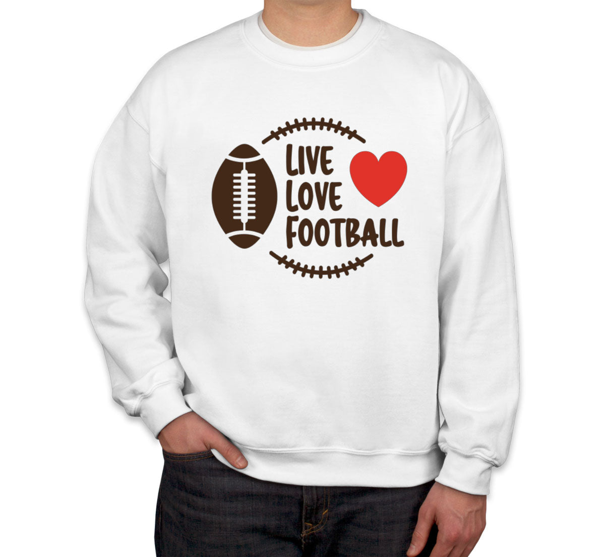 Live Love Football Unisex Sweatshirt