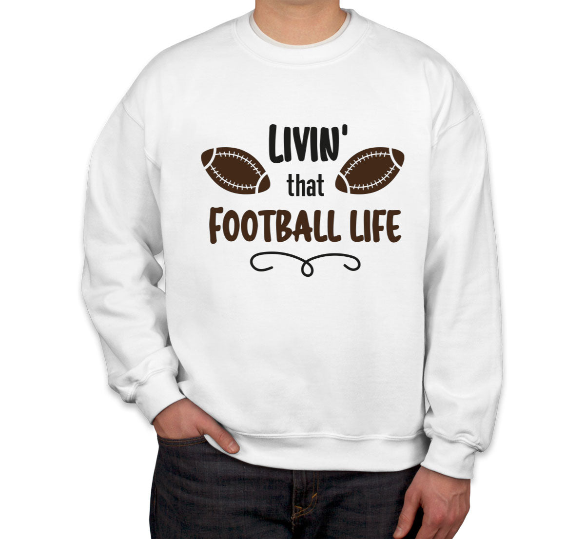 Livin' That Football Life Unisex Sweatshirt