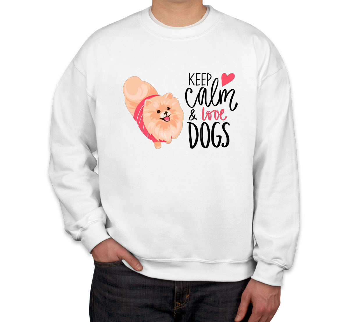 Keep Calm And Love Dogs Unisex Sweatshirt