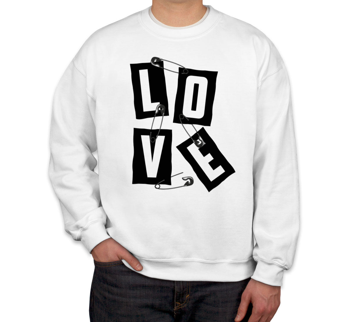 Love Slogan On Ripped Paper And Secured By Safety Pin Unisex Sweatshirt