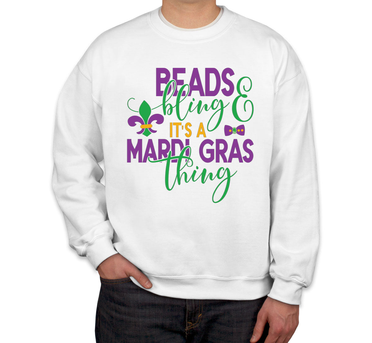 Beads And Bling It's A Mardi Gras Thing Unisex Sweatshirt