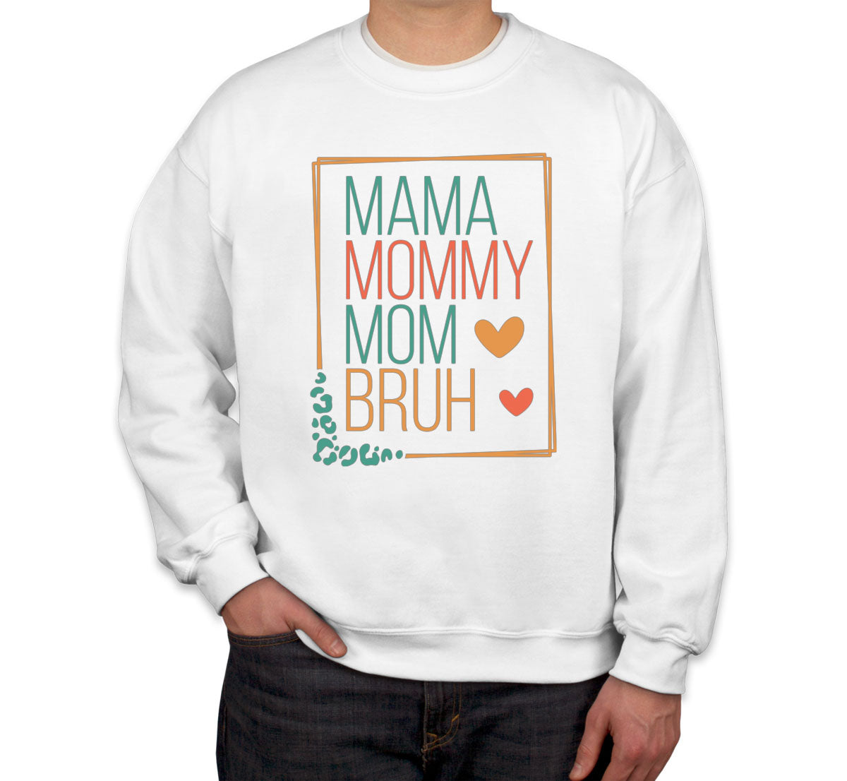 Mama Mommy Mom Bruh Mother's Day Unisex Sweatshirt